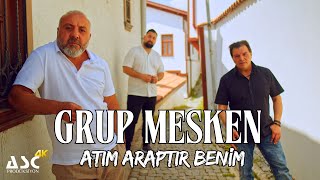 Grup Mesken  Atım Araptır Benim [upl. by Suidualc]