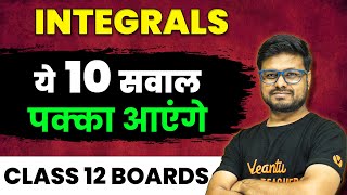 Integrals Class 12 Maths  10 Most Important Questions Board Exam 2024 Vijay Sir VedantuClass1112 [upl. by Iharas]