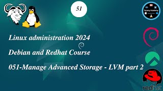 051Manage Advanced Storage  LVM part 2  Linux Course 2024 [upl. by Trebreh618]