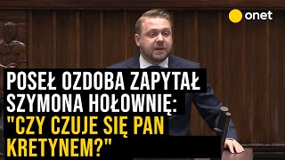 Poseł Suwerennej Polski zapytał Szymona Hołownię quotCzy czuje się Pan kretynemquot [upl. by Gnilyam]