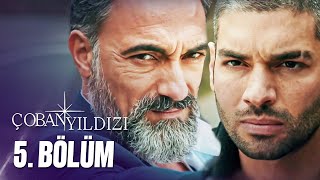 Çoban Yıldızı  5Bölüm Tek Parça Full HD [upl. by Aicxela]