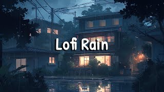 Lofi Rain ☂️ Lofi Hip Hop Mix with Soothing Rain Ambience  Beats To Relax  Chill To [upl. by Dazhahs]