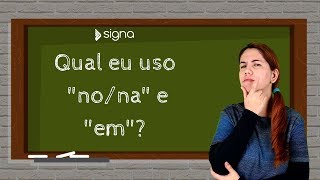 PORTUGUÊS  Qual devo usar quotnonaquot ou quotemquot [upl. by Leveridge]