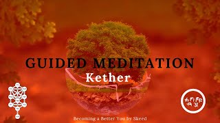 Kether Guided Meditation Tree of Life Kabbalah Meditation [upl. by Atilemrac]