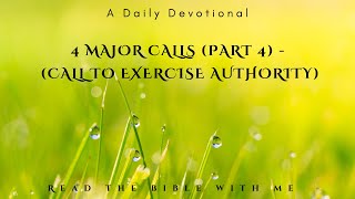 Morning Devotion  4 Major Calls Part 4  Call to Exercise Authority [upl. by Eitak]