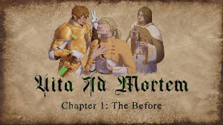 Vita Ad Mortem Chapter 1 The Before [upl. by Gnik]