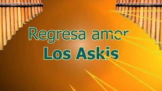 Regresa amor KARAOKE LOS ASKIS [upl. by Alvita706]