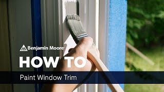 How To Paint Window Trim  Benjamin Moore [upl. by Hait]