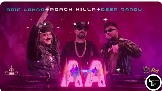 AA song  Roach Killa  Arif Lohar  Deep Jandu  New Song 2024 entertainment lover channel [upl. by Agnola]