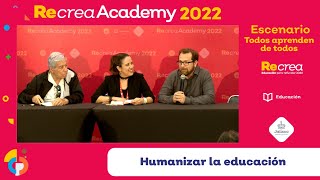 Recrea Academy 2022 Felipe Giraldo y Carlos Razo  Humanizar la educación [upl. by Kopans]