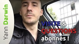 VISITE et QUESTIONS abonnés [upl. by Yeliac757]