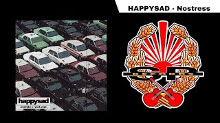 HAPPYSAD  Nostress OFFICIAL AUDIO [upl. by Ikik]