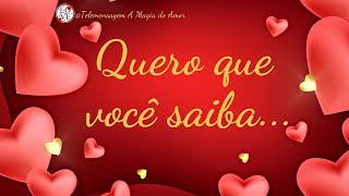 Quero que você saiba Uma Linda 💌 Mensagem de Declaração de amor 💌 Mensagem de amor e carinho [upl. by Rolyt363]