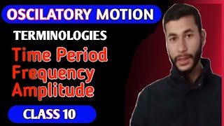 OSCILLATORY MOTION  TERMINOLOGIES  CLASS 10  AyubKhan Official [upl. by Htennaj601]