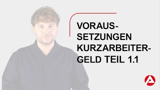 Kurzarbeitergeld Teil 11 Gebärdensprache Allgemeine Voraussetzungen [upl. by Ennyrb242]