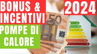 2024  Guida completa ai bonus ed incentivi per pompe di calore ibridi e climatizzatori [upl. by Imuyam126]