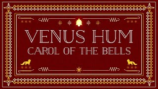 Venus Hum  Carol Of The Bells Official Audio [upl. by Reinke552]