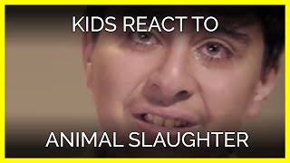 Kids React to Animal Slaughter [upl. by Rory]