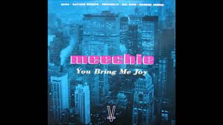 MEECHIE  You Bring Me Joy Gill 7 Mix [upl. by Hedley]