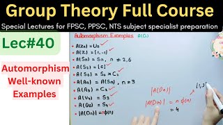 lec40 Inner Automorphism important examples in full detail mathematics afmathe ppsc maths PhD [upl. by Otilesoj]