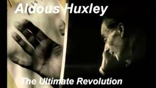 Full Length Speech Aldous Huxley  The Ultimate Revolution 1962 [upl. by Silvan]