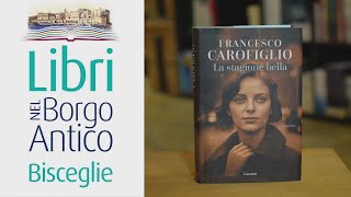 quotLibri nel borgo anticoquot presentato quotLa stagione bellaquot di Carofiglio [upl. by Porta]