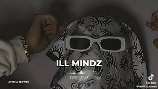 ill mindz slowreverbmusic song [upl. by Olethea298]