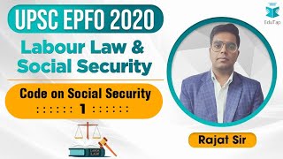 UPSC EPFO 2020  Labour Law amp Social Security  Code on Social security Lecture number 19 [upl. by Aihsele]