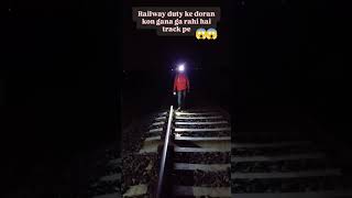 Railway Night Patrolling manjulika churel nightpatrolling railway😱 [upl. by Nitnert729]