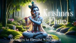 Krishnas Flute Melodies to Elevate Your Spirit  Meditation Music Relax Mind Body [upl. by Joel490]