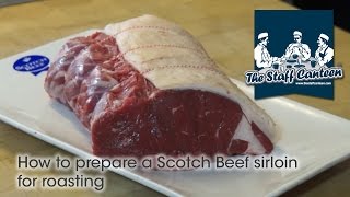 How to prepare a Scotch Beef sirloin for roasting [upl. by Ycaj]