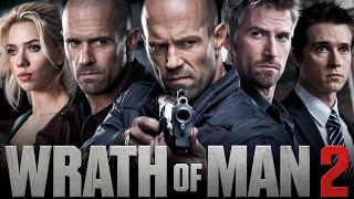 Wrath of Man 2 2025 Movie  Jason Statham Holt McCallany Scarlett  Review And Facts [upl. by Ringsmuth]