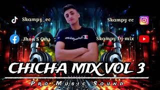 CHICHA ECUATORIANA MIX VOL 3 SKAMPY DJ [upl. by Thetos984]