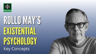 Rollo May’s Existential Psychology Key Concepts [upl. by Bradwell14]