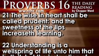 Proverbs Chapter 16 • The Daily Reading with Chopper Ward [upl. by Ymeon]