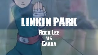 Numb  Linkin Park feat Emily Armstrong  Rock lee Vs Gaara [upl. by Vincentia]