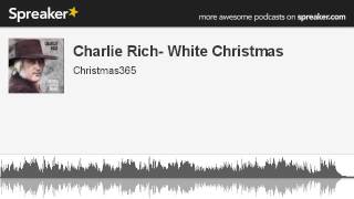 Charlie Rich White Christmas [upl. by Delogu998]