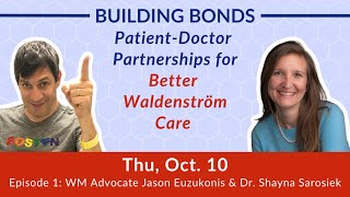 Building Bonds Ep 1 PatientDoctor Partnerships for Better Waldenström Care [upl. by Rovaert784]