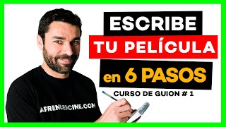 COMO ESCRIBIR un GUION de CINE ✅ 6 PASOS 🎥CURSO GUION 1 [upl. by Bolen]