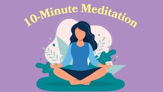 10Minute Meditation For Beginners [upl. by Ahsinauj482]