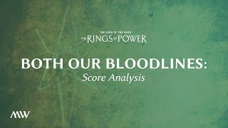 Both Our Bloodlines  The Rings of Power Score Breakdown [upl. by Anitsej91]