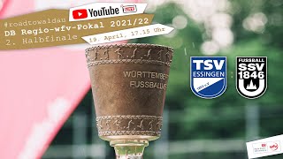 DB RegiowfvPokal 202122  Halbfinale LIVE TSV Essingen  SSV Ulm [upl. by Einaeg]