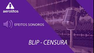 Efeitos Sonoros  Blip Censura [upl. by Yditsahc]