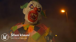 ŠÍLENÍ KLAUNI  Oficiální trailer krátký film 2017 [upl. by Vassily]