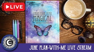 June Plan With Me Live Stream  Make Your Year Magical Weekly Planner  Magical Crafting [upl. by Roxane]