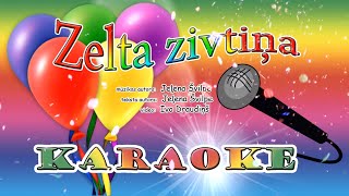 Zelta zivtiņa  KARAOKE Latviešu valodā [upl. by Etnaik450]