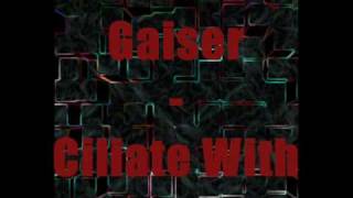 Gaiser  Ciliate With [upl. by Fancy94]