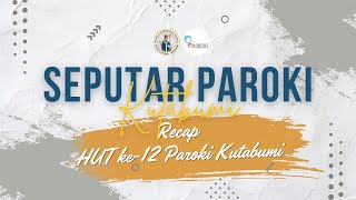 RECAP RANGKAIAN HUT KE12  GEREJA ST GREGORIUS AGUNG  PAROKI KUTABUMI [upl. by Kenison]