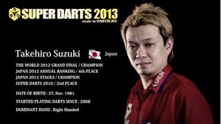 Takehiro Suzuki  SUPER DARTS 2013 Player Introduction Video [upl. by Ahsym]