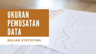 KULIAH STATISTIK 5  UKURAN PEMUSATAN DATA [upl. by Asus366]